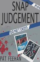 Snap Judgement 1790345847 Book Cover