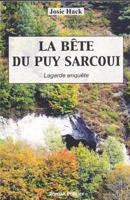 La Bête Du Puy Sarcoui: Lagarde Enquête 197330886X Book Cover