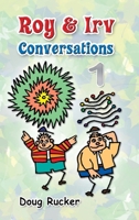 Roy and Irv Conversations - 1 1735471763 Book Cover