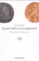 Quando l'Italia era una superpotenza 8806168045 Book Cover