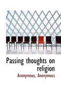 Passing Thoughts on Religion 1147474613 Book Cover