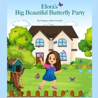 Elora's Big Beautiful Butterfly Party 1959700405 Book Cover