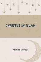 Christus im Islam 1805456008 Book Cover