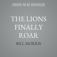 The Lions Finally Roar: The Ford Family, the Detroit Lions, and the Road to Redemption in the NFL B0GMY9QXYF Book Cover