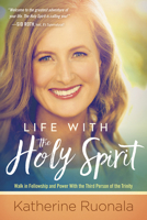 Life With the Holy Spirit: Enjoying Intimacy With the Spirit of God 1629990825 Book Cover