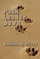 Pack Leader Down 0979022185 Book Cover
