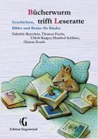 Bücherwurm trifft Leseratte: Geschichten, Bilder und Reime für Kinder 3732243931 Book Cover