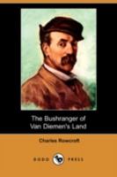 The Bushranger of Van Diemen's Land 1146710747 Book Cover