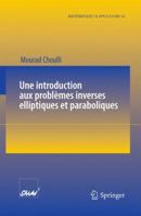 Une Introduction Aux Problèmes Inverses Elliptiques Et Paraboliques (Mathématiques Et Applications) (French Edition) 3642024599 Book Cover