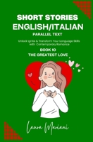 Short Stories in English/Italian: Unlock Ignite & Transform Your Language Skills with Contemporary Romance 1915501652 Book Cover