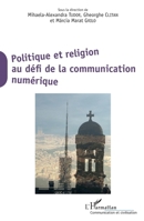 Politique et religion au défi de la communication numérique (Communication Et Civilisation) (French Edition) 2343159823 Book Cover