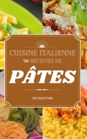 Cuisine italienne: 50 recettes de pâtes 1646736214 Book Cover