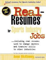 Real Resumes for Sports Industry Jobs: including real resumes used to change careers and transfer skills to other industries (Real-Resumes Series) 1475093934 Book Cover