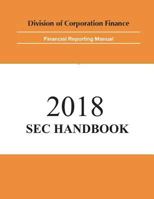 SEC Financial Reporting Manual: 2018 1722186305 Book Cover