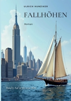 Fallhöhen: Band 1: Auf in die neue Welt (German Edition) 3819207716 Book Cover