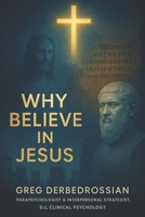 Why Believe In Jesus B0FLXRS3FN Book Cover