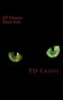 Of Human Band Aids 1477536914 Book Cover