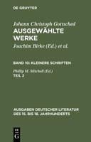 Gottsched, Johann Ch.; Birke, Joachim; Birke, Brigitte: Ausgewahlte Werke. Bd 10: Kleinere Schriften. Bd 10/Tl 2 3110083922 Book Cover