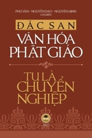 Đặc san Văn hóa Phật giáo 2023 - Tu Là Chuyển Nghiệp (bản in màu) 1088141994 Book Cover