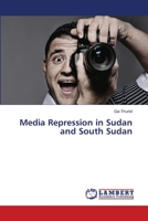Media Repression in Sudan and South Sudan 3659390534 Book Cover