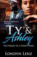 Ty & Ashley: The Heart of a Street King 1981348654 Book Cover
