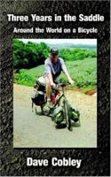 Three Years in the Saddle: Around the World on a Bicycle 1425939902 Book Cover