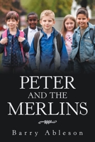 Peter and the Merlins 1664102825 Book Cover