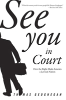See You in Court: How the Right Made America a Lawsuit Nation 1595580999 Book Cover