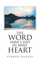 Thy Word Have I Hid in Mine Heart 1491786167 Book Cover