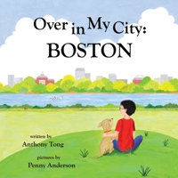 Over in My City: Boston 0998141232 Book Cover