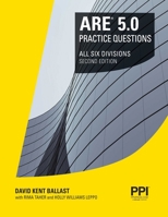 PPI ARE 5.0 Practice Questions All Six Divisions, 2nd Edition (Paperback) – Comprehensive Practice for the NCARB 5.0 Exam 1591266823 Book Cover