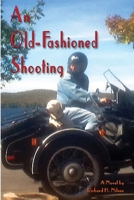 An Old-Fashioned Shooting 1329181999 Book Cover