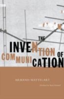 The Invention of Communication 0816626979 Book Cover