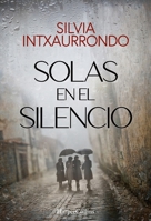 Solas En El Silencio (Alone in the Silence - Spanish Edition) 841064214X Book Cover