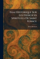 Issai Historique Sur Les Exercices Spirituels De Saint Ignace (French Edition) 1025753259 Book Cover