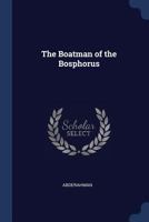 The Boatman of the Bosphorus 1021699519 Book Cover