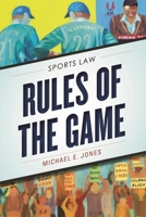 Rules of the Game: Sports Law 1442258063 Book Cover