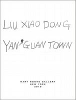 Liu Xiaodong: Yan' Guan Town 9881714397 Book Cover