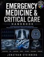 Emergency Medicine & Critical Care Handbook: A Practical Clinical Guide to Rapid Assessment, Resuscitation, Stabilization, Treatment, and Patient Disposition B0HDVVZ2H3 Book Cover
