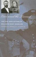 Love amid the Turmoil: The Civil War Letters of William and Mary Vermillion 0877458499 Book Cover