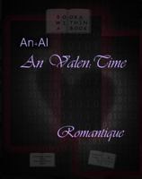 An+AI: an Valen:Time (Romantique): A Cipher-Puzzle Romance You Decode (Books Within a Book) 1969671084 Book Cover