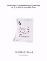 Pain Is Not A Disease 0981538428 Book Cover