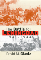 The Battle for Leningrad, 1941-1944 (Modern War Studies) 0700612084 Book Cover