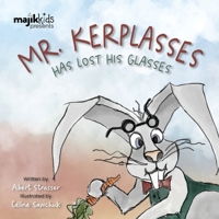 Mr. Kerplasses Has Lost His Glasses 1990568076 Book Cover