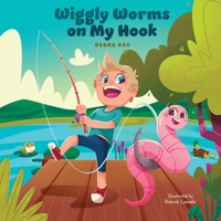Wiggly Worms on My Hook B0GVKXVZM3 Book Cover