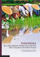 Indonesia in a Reforming World Economy: Effects on Agriculture, Trade and the Environment 0980623812 Book Cover