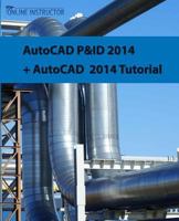 AutoCAD P&id 2014 + AutoCAD 2014 Tutorial 1501088521 Book Cover