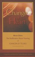 Change of Heart: The Bodhisattva Peace Training of Chagdud Tulku 1881847349 Book Cover