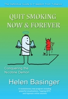 Quit Smoking Now and Forever! Conquering The Nicotine Demon 1622877411 Book Cover