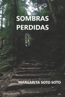 SOMBRAS PERDIDAS (Spanish Edition) 1709320443 Book Cover